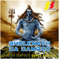 Durga Rangila - Bhole Nath da Damroo