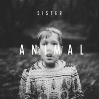 Sister - Animal