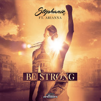 DJ Stephanie - Be Strong