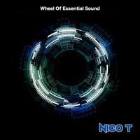 Nico T - Wheel Of Essential Sound