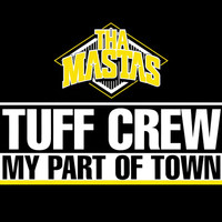 Tuff Crew - My Part of Town (Remix)