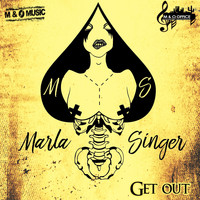 Marla Singer - Get Out (Explicit)