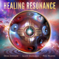 Dean Evenson, Scott Huckabay & Phil Heaven - Healing Resonance