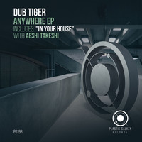 Dub Tiger - Anywhere EP