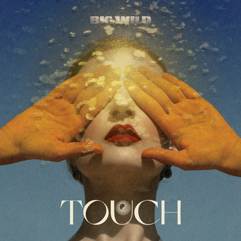 Big Wild - Touch
