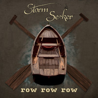 Storm Seeker - row row row