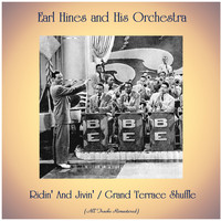Earl Hines and His Orchestra - Ridin' And Jivin' / Grand Terrace Shuffle (All Tracks Remastered)