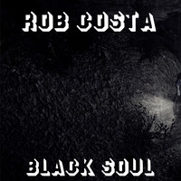 Rob Costa - Black Soul
