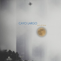 Cayo Largo - Out of Time