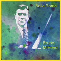 Bruno Martino - Bella Roma