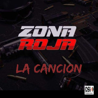 Zona Roja - La Cancion