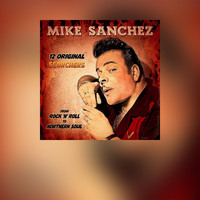 Mike Sanchez - 12 ORIGINAL SCORCHERS