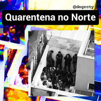 Danger City - Quarentena No Norte