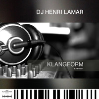 DJ Henri Lamar - Klangform