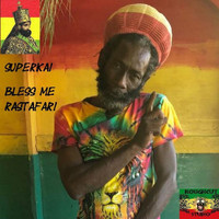 Superkai - Bless Me Rastafari