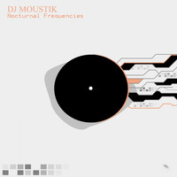 DJ Moustik - Nocturnal Frequencies