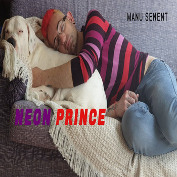 Manu Senent - Neon Prince