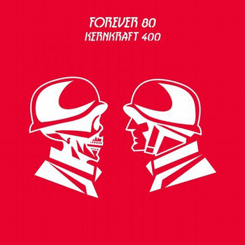 Forever 80 - Kernkraft 400