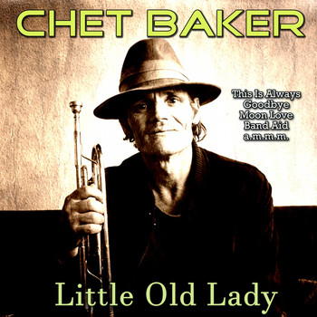 Chet Baker - Little Old Lady