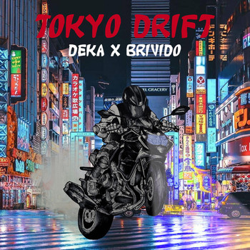 Deka - Tokyo Drift