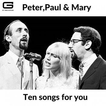 Peter, Paul & Mary - Ten songs for you