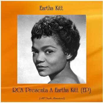 Eartha Kitt - RCA Presenta A Eartha Kitt (EP) (All Tracks Remastered)