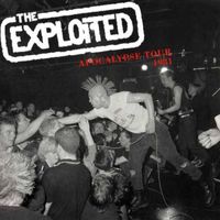 The Exploited - Apocalypse Tour 1981 (Live [Explicit])