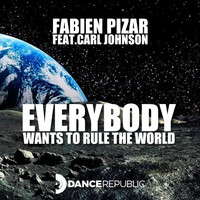 Fabien Pizar - Everybody (Wants To Rule The World)