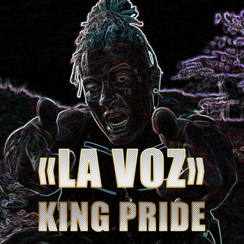 King Pride - La Voz (Explicit)