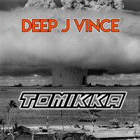 Deep J Vince - Tomikka