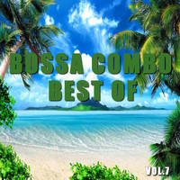 Bossa Combo - Best of bossa combo (Vol. 7)