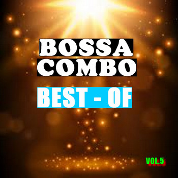 Bossa Combo - Best of bossa combo (Vol. 5)