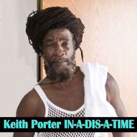 Keith Porter - In A Dis A Time