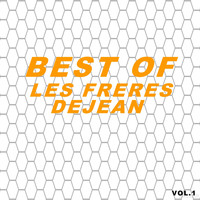 Les frères Déjean - Best of les frères Dejean (Vol.1 [Explicit])