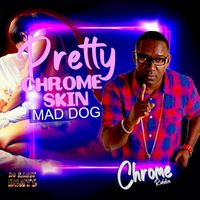 MAD DOG - Pretty Chrome Skin