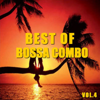 Bossa Combo - Best of bossa combo (Vol. 4)
