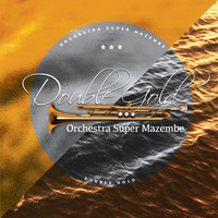 Orchestra Super Mazembe - Double Gold
