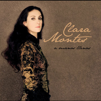 Clara Montes - Clara Montes / A Manos LLenas