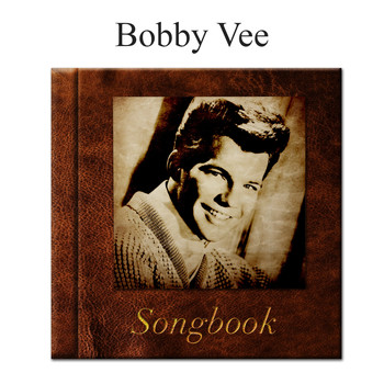 Bobby Vee - The Bobby Vee Songbook
