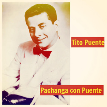 Tito Puente - Pachanga Con Puente