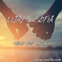 Vijay & Sofia Zlatko - Hold Me Back