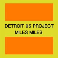 Detroit 95 Project - Miles Miles