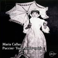 Maria Callas - Maria Callas: Puccini- Tosca (1964-1965)
