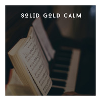 Relaxing Piano Chillout - Solid Gold Calm