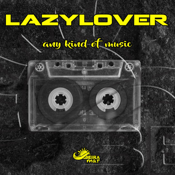 Lazylover - Any Kind of Music
