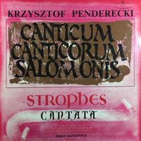 Krzysztof Penderecki - Canticum Canticorum Salomonis. Strophes. Cantata