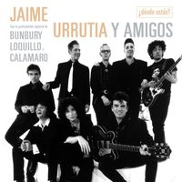 Jaime Urrutia - ¿Dónde estás? (feat. Bunbury, Andrés Calamaro y Loquillo)