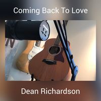 Dean Richardson - Coming Back To Love