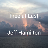 Jeff Hamilton - Free at Last