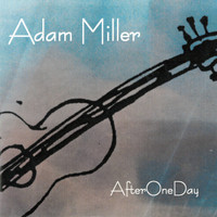 Adam Miller - After One Day